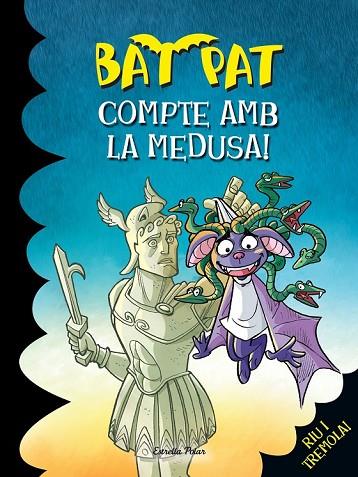 BAT PAT 35 COMPTE AMB LA MEDUSA! | 9788490578285 | PAVANELLO, ROBERTO | Llibreria Online de Vilafranca del Penedès | Comprar llibres en català