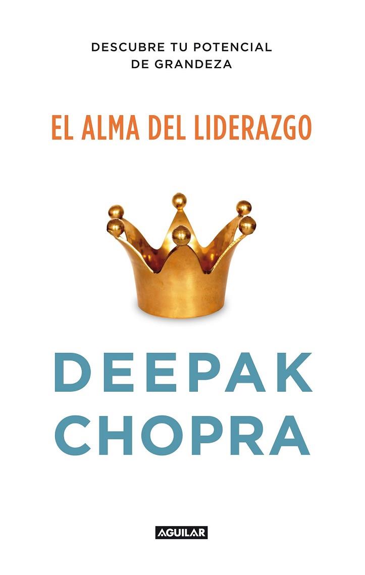 EL ALMA DEL LIDERAZGO | 9788403012400 | CHOPRA, DEEPAK | Llibreria L'Odissea - Libreria Online de Vilafranca del Penedès - Comprar libros