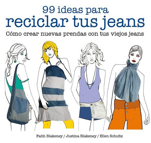 99 IDEAS PARA RECICLAR TUS JEANS | 9788425229046 | AA. VV. | Llibreria Online de Vilafranca del Penedès | Comprar llibres en català