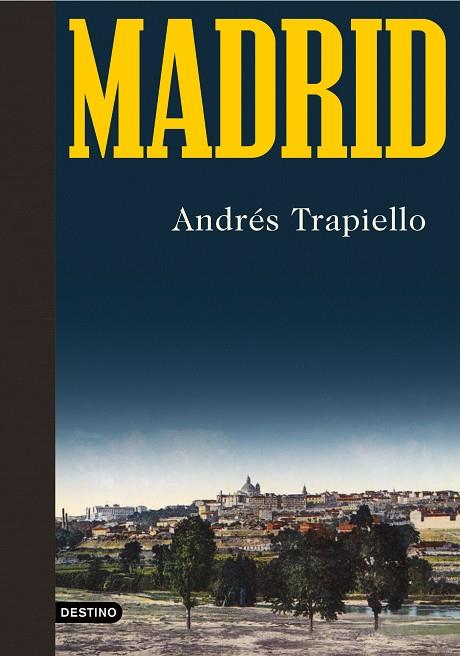 MADRID | 9788423358199 | TRAPIELLO, ANDRÉS | Llibreria Online de Vilafranca del Penedès | Comprar llibres en català