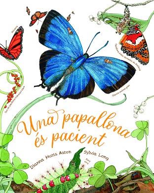 UNA PAPALLONA ÉS PACIENT | 9788418900471 | HUTTS ASTON, DIANNA | Llibreria Online de Vilafranca del Penedès | Comprar llibres en català