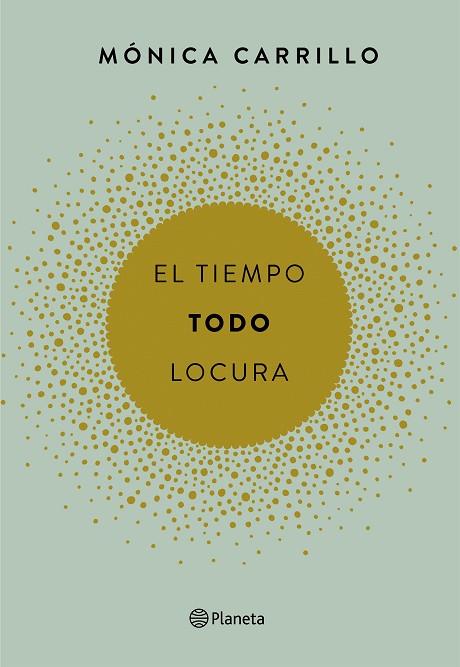 EL TIEMPO TODO LOCURA | 9788408165200 | CARRILLO, MONICA | Llibreria Online de Vilafranca del Penedès | Comprar llibres en català