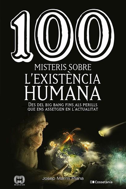 100 MISTERIS SOBRE L'EXISTÈNCIA HUMANA | 9788413560977 | MARMI PLANA, JOSEP | Llibreria Online de Vilafranca del Penedès | Comprar llibres en català