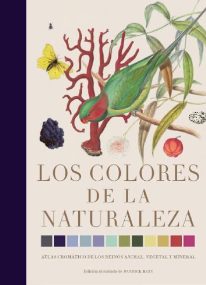 LOS COLORES DE LA NATURALEZA | 9788412386172 | BATY, PATRICK | Llibreria Online de Vilafranca del Penedès | Comprar llibres en català