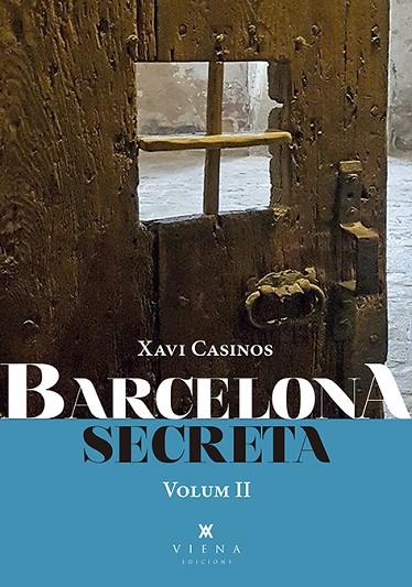 BARCELONA SECRETA, 2 | 9788417998714 | CASINOS COMAS, XAVIER | Llibreria Online de Vilafranca del Penedès | Comprar llibres en català
