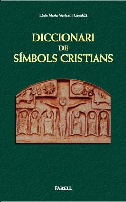 DICCIONARI DE SIMBOLS CRISTIANS | 9788492811113 | VERICAT I GAVALDA, LLUIS MARIA | Llibreria Online de Vilafranca del Penedès | Comprar llibres en català
