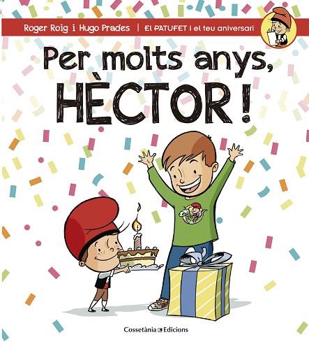 PER MOLTS ANYS HÈCTOR ! | 9788490345870 | ROIG CÉSAR, ROGER | Llibreria Online de Vilafranca del Penedès | Comprar llibres en català