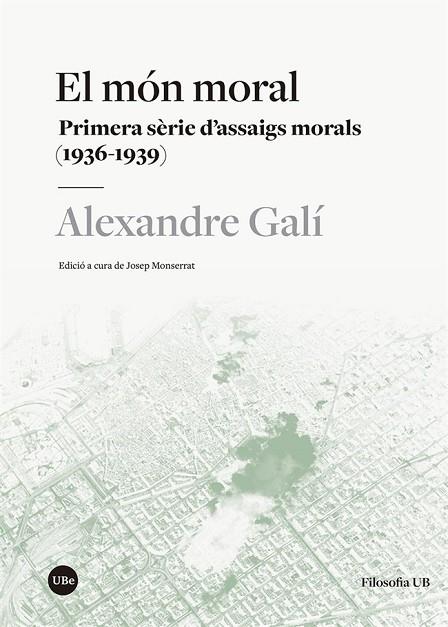 EL MÓN MORAL | 9788491686552 | MONTSERRAT, JOSEP | Llibreria Online de Vilafranca del Penedès | Comprar llibres en català