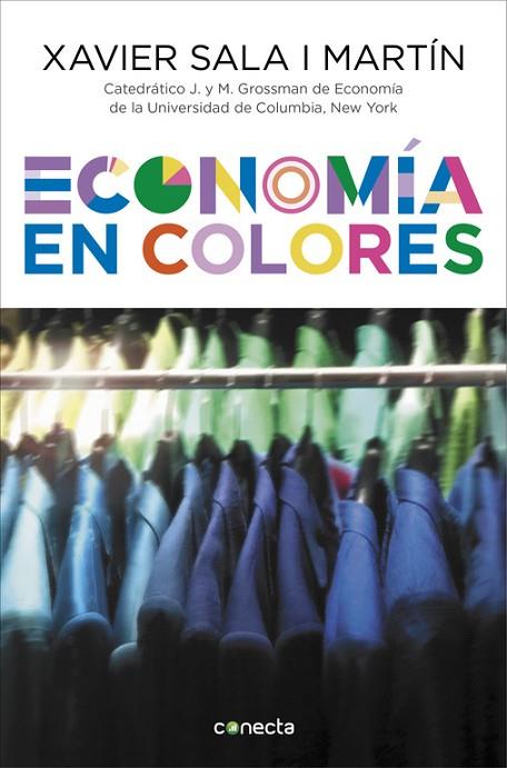 ECONOMÍA EN COLORES | 9788416029716 | SALA I MARTIN, XAVIER | Llibreria Online de Vilafranca del Penedès | Comprar llibres en català