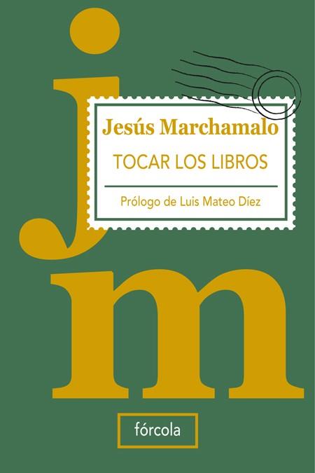 TOCAR LOS LIBROS | 9788493632199 | MARCHAMALO, JESUS | Llibreria Online de Vilafranca del Penedès | Comprar llibres en català