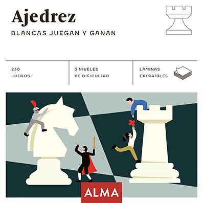 AJEDREZ. BLANCAS JUEGAN Y GANAN | 9788418008740 | VARIOS AUTORES | Llibreria Online de Vilafranca del Penedès | Comprar llibres en català