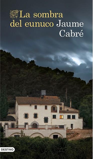 LA SOMBRA DEL EUNUCO | 9788423349951 | CABRE, JAUME | Llibreria Online de Vilafranca del Penedès | Comprar llibres en català