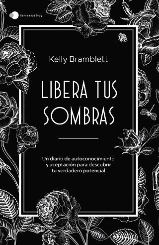 LIBERA TUS SOMBRAS | 9788419812353 | BRAMBLETT, KELLY | Llibreria Online de Vilafranca del Penedès | Comprar llibres en català