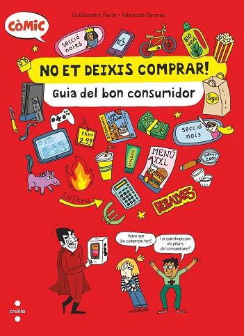 NO ET DEIXIS COMPRAR! GUIA DEL BON CONSUMIDOR | 9788466154239 | FAURE, GUILLEMETTE | Llibreria Online de Vilafranca del Penedès | Comprar llibres en català