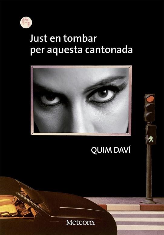 JUST EN TOMBAR PER AQUESTA CANTONADA | 9788492874996 | DAVÍ, QUIM | Llibreria Online de Vilafranca del Penedès | Comprar llibres en català