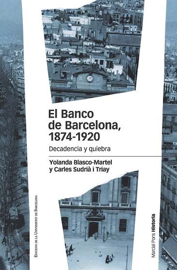 EL BANCO DE BARCELONA, 1874-1920 | 9788415963899 | BLASCO-MARTEL, YOLANDA / SUDRIÀ I TRIAY, CARLES | Llibreria Online de Vilafranca del Penedès | Comprar llibres en català