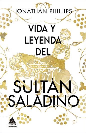 VIDA Y LEYENDA DEL SULTÁN SALADINO | 9788418217487 | PHILLIPS, JONATHAN | Llibreria Online de Vilafranca del Penedès | Comprar llibres en català
