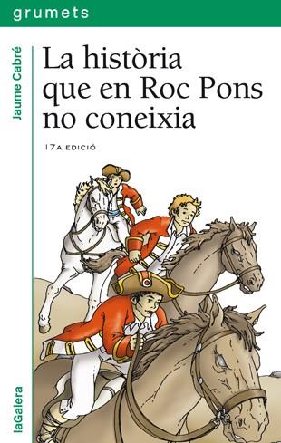 LA HISTORIA QUE EN ROC PONS NO CONEIXIA | 9788424681388 | JAUME CABRE | Llibreria Online de Vilafranca del Penedès | Comprar llibres en català