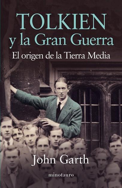 TOLKIEN Y LA GRAN GUERRA | 9788445002070 | GARTH, JOHN | Llibreria Online de Vilafranca del Penedès | Comprar llibres en català