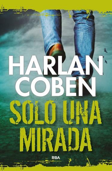 SOLO UNA MIRADA | 9788491871620 | COBEN , HARLAN | Llibreria Online de Vilafranca del Penedès | Comprar llibres en català