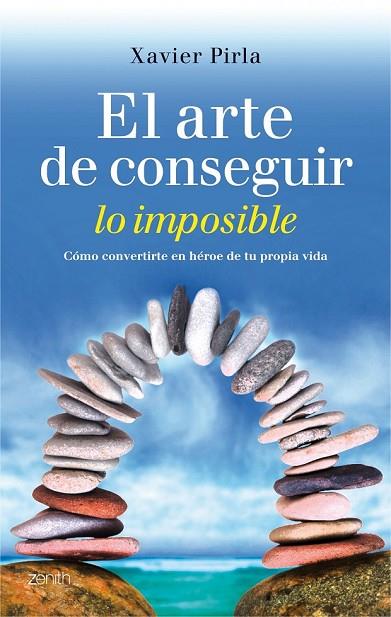EL ARTE DE CONSEGUIR LO IMPOSIBLE | 9788408013112 | PIRLA, XAVIER | Llibreria Online de Vilafranca del Penedès | Comprar llibres en català