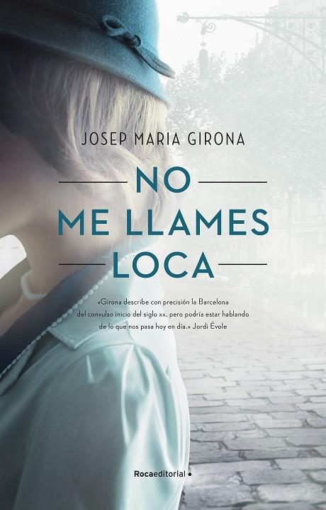 NO ME LLAMES LOCA | 9788418417221 | GIRONA, JOSEP MARIA | Llibreria Online de Vilafranca del Penedès | Comprar llibres en català