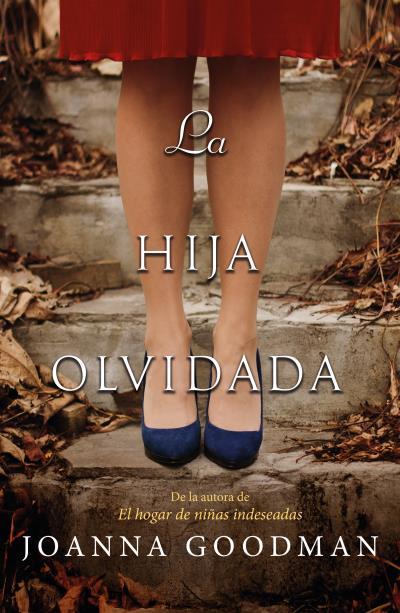 LA HIJA OLVIDADA | 9788416517381 | GOODMAN, JOANNA | Llibreria Online de Vilafranca del Penedès | Comprar llibres en català