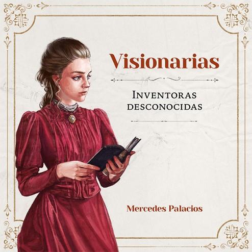 VISIONARIAS. INVENTORAS DESCONOCIDAS | 9788416670888 | PALACIOS, MERCEDES | Llibreria Online de Vilafranca del Penedès | Comprar llibres en català