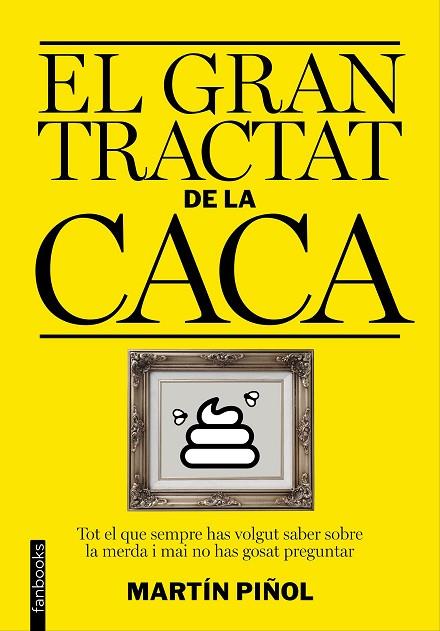 EL GRAN TRACTAT DE LA CACA | 9788416297627 | PIÑOL, MARTÍN  | Llibreria Online de Vilafranca del Penedès | Comprar llibres en català