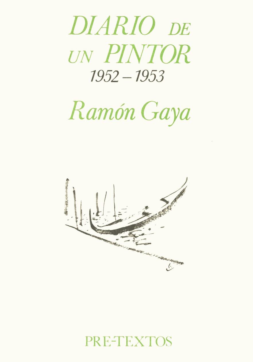 DIARIO DE UN PINTOR 1952-1953 | 9788485081615 | RAMON GAYA | Llibreria Online de Vilafranca del Penedès | Comprar llibres en català