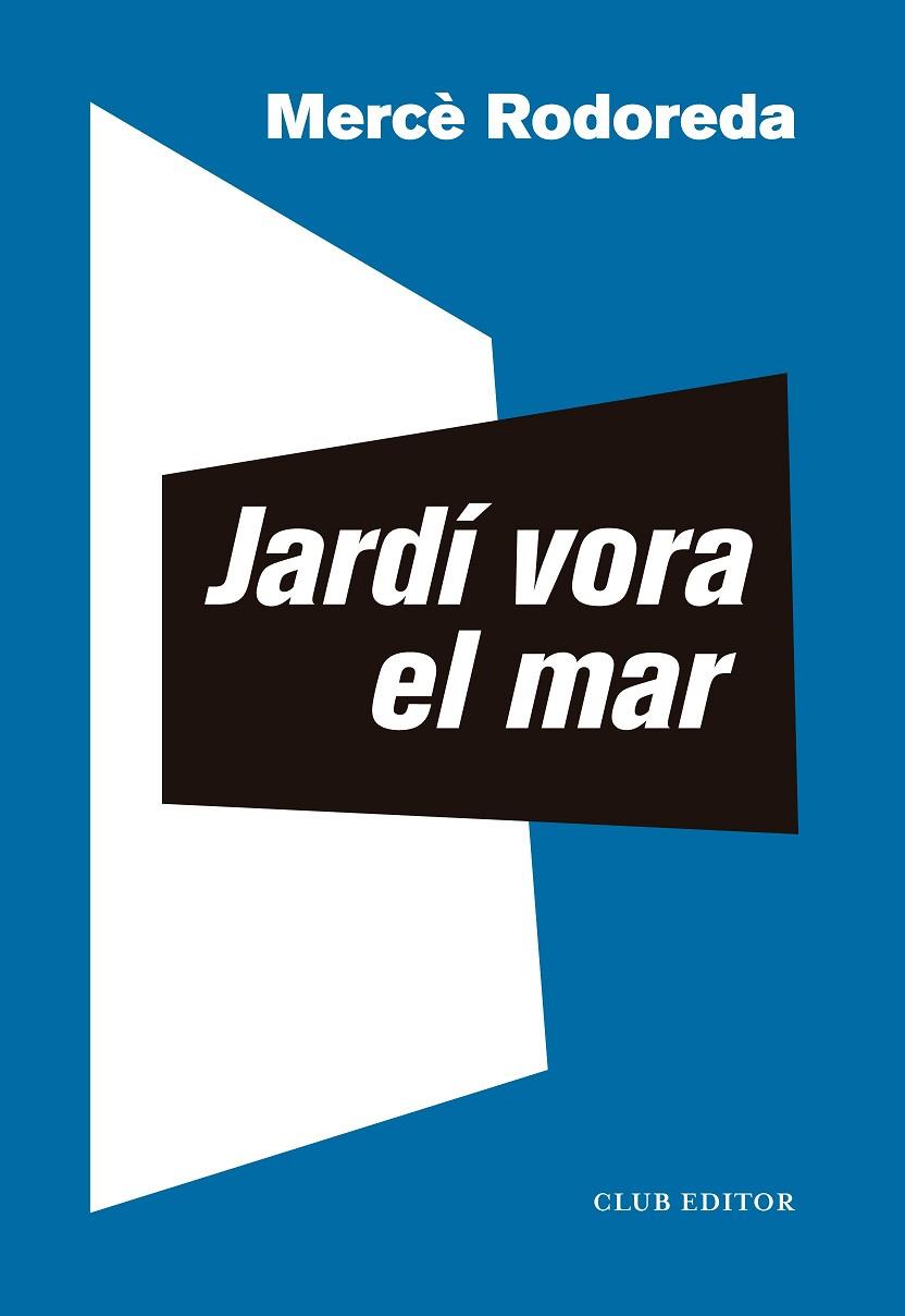JARDÍ VORA EL MAR | 9788473294072 | RODOREDA, MERCÈ/SALA, TONI | Llibreria Online de Vilafranca del Penedès | Comprar llibres en català