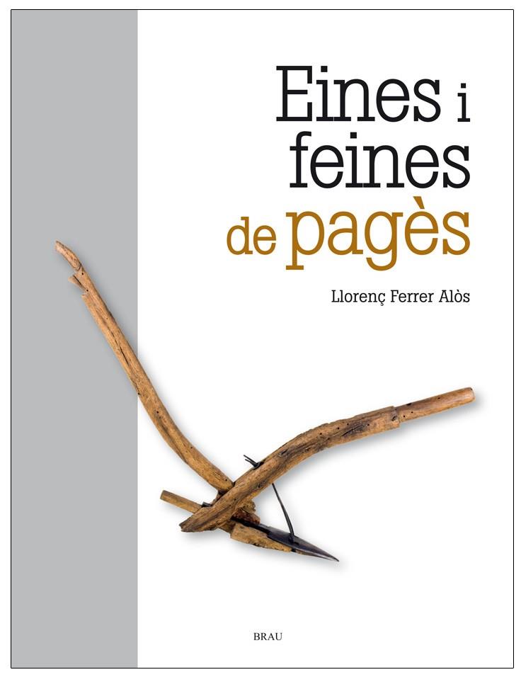 EINES I FEINES DE PAGÈS | 9788415885016 | FERRER ALOS, LLORENÇ | Llibreria L'Odissea - Libreria Online de Vilafranca del Penedès - Comprar libros