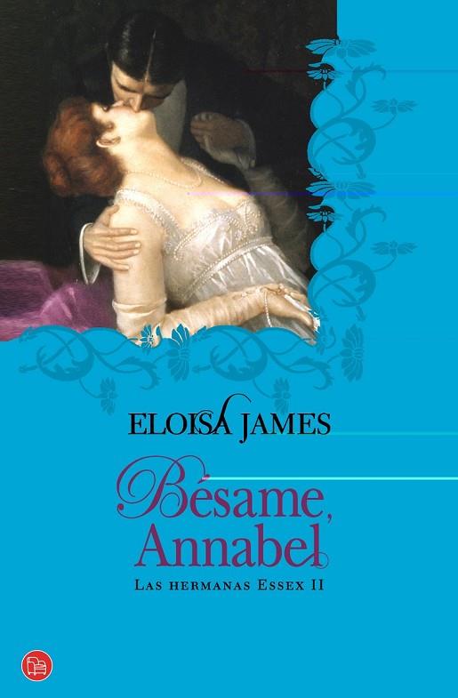BESAME ANNABEL LAS HERMANAS ESSEX II | 9788466324786 | JAMES, ELOISA | Llibreria Online de Vilafranca del Penedès | Comprar llibres en català