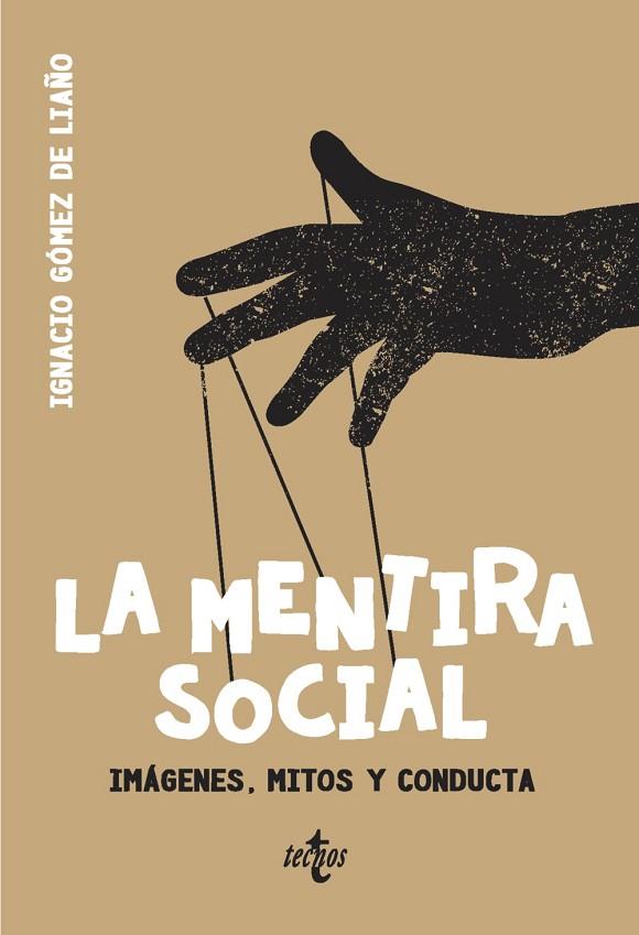 LA MENTIRA SOCIAL | 9788430976607 | GÓMEZ DE LIAÑO, IGNACIO | Llibreria Online de Vilafranca del Penedès | Comprar llibres en català