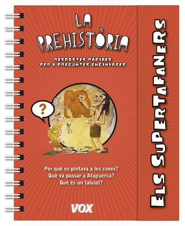 ELS SUPERTAFANERS  LA PREHISTÒRIA | 9788499742199 | LAROUSSE EDITORIAL | Llibreria Online de Vilafranca del Penedès | Comprar llibres en català