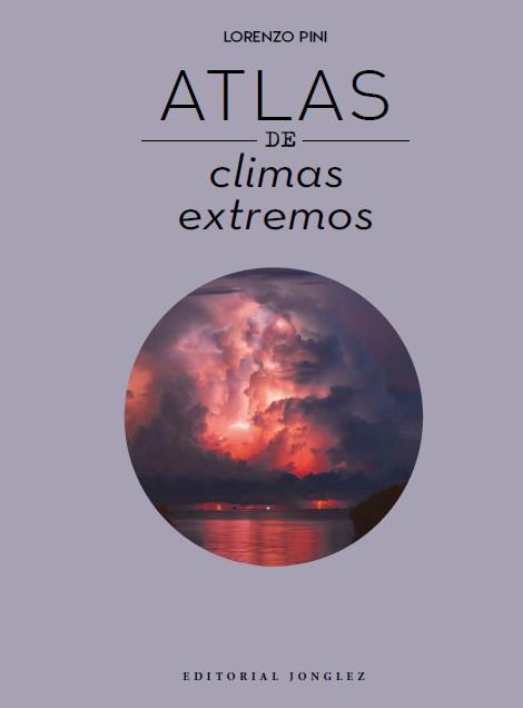 ATLAS DE CLIMAS EXTREMOS | 9782361957032 | PINI, LORENZO | Llibreria Online de Vilafranca del Penedès | Comprar llibres en català