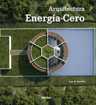 ARQUITECTURA ENERGÍA-CERO | 9788415829546 | INSTITUTO MONSA DE EDICIONES, S.A. | Llibreria Online de Vilafranca del Penedès | Comprar llibres en català
