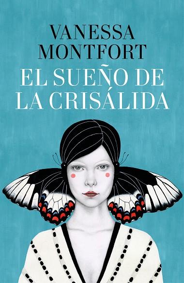 EL SUEÑO DE LA CRISÁLIDA | 9788401021060 | MONTFORT, VANESSA | Llibreria Online de Vilafranca del Penedès | Comprar llibres en català