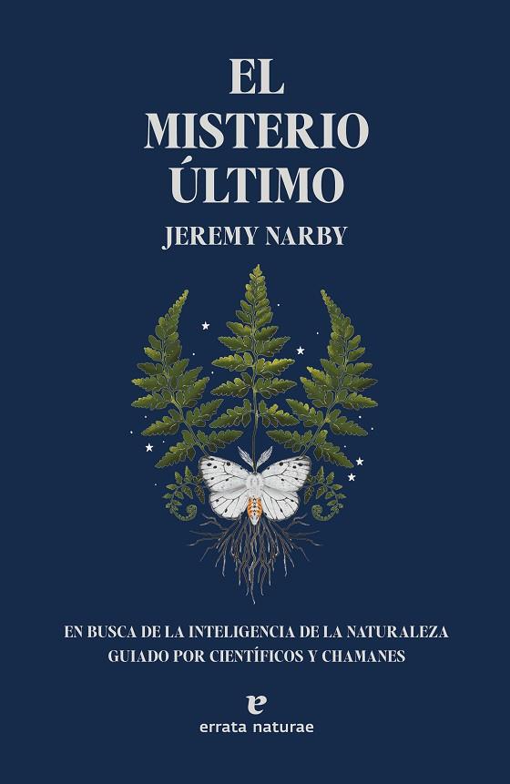 EL MISTERIO ÚLTIMO | 9788419158147 | NARBY, JEREMY | Llibreria Online de Vilafranca del Penedès | Comprar llibres en català
