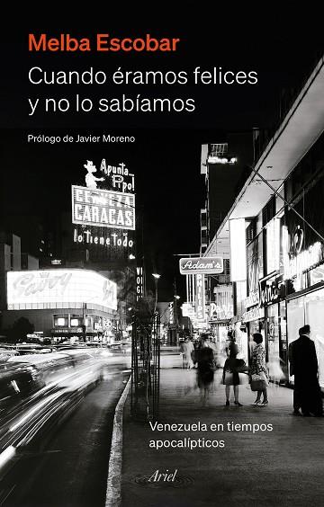 CUANDO ÉRAMOS FELICES Y NO LO SABÍAMOS | 9788434435445 | ESCOBAR, MELBA | Llibreria Online de Vilafranca del Penedès | Comprar llibres en català