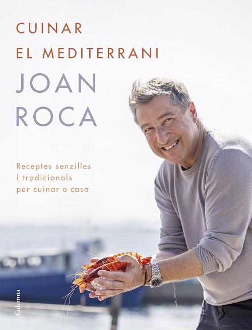 CUINAR EL MEDITERRANI | 9788466431453 | ROCA, JOAN | Llibreria Online de Vilafranca del Penedès | Comprar llibres en català