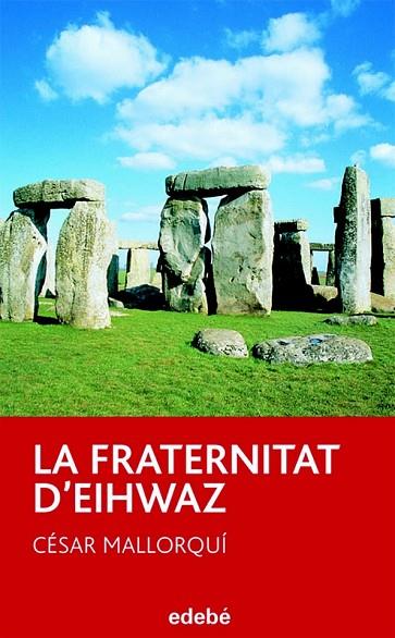LA FRATERNITAT D’EIHWAZ | 9788423671656 | MALLORQUÍ, CÉSAR | Llibreria Online de Vilafranca del Penedès | Comprar llibres en català