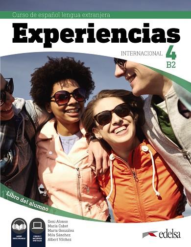 EXPERIENCIAS INTERNACIONAL 4 B2. LIBRO DEL ALUMNO | 9788490814727 | ALONSO ARIJA, EUGENIA/CABOT CARDOSO, MARÍA PILAR/GONZÁLEZ GASPAR, MARTA/SÁNCHEZ-VALLADARES GALÁN, MA | Llibreria Online de Vilafranca del Penedès | Comprar llibres en català