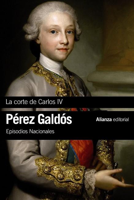 LA CORTE DE CARLOS IV | 9788491044147 | PÉREZ GALDÓS, BENITO | Llibreria Online de Vilafranca del Penedès | Comprar llibres en català