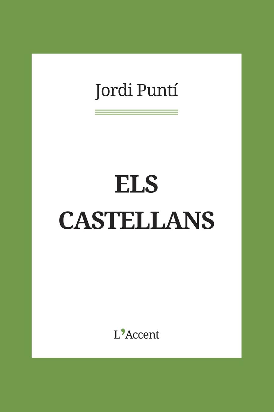 ELS CASTELLANS | 9788418680083 | PUNTÍ, JORDI | Llibreria Online de Vilafranca del Penedès | Comprar llibres en català