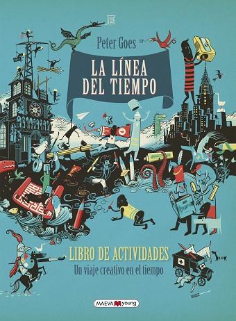 LA LÍNEA DEL TIEMPO LIBRO DE ACTIVIDADES | 9788416690855 | GOES, PETER | Llibreria Online de Vilafranca del Penedès | Comprar llibres en català