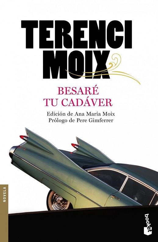 BESARE TU CADAVER | 9788408100423 | MOIX, TERENCI | Llibreria Online de Vilafranca del Penedès | Comprar llibres en català