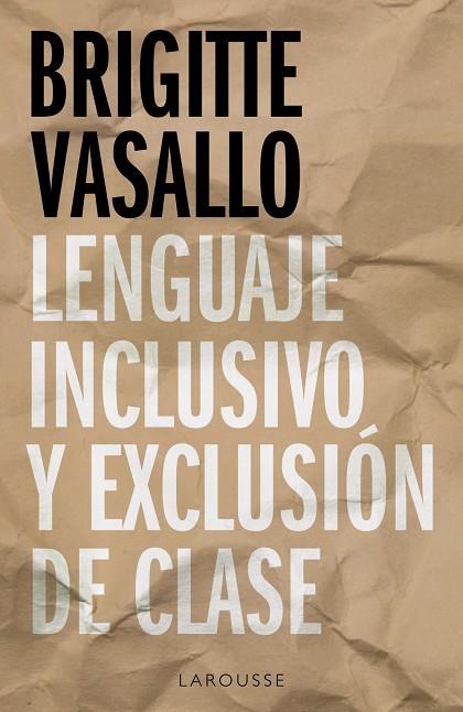 LENGUAJE INCLUSIVO Y EXCLUSIÓN DE CLASE | 9788418100994 | VASALLO, BRIGITTE | Llibreria Online de Vilafranca del Penedès | Comprar llibres en català