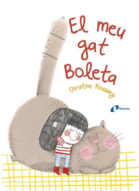 EL MEU GAT BOLETA | 9788499068190 | ROUSSEY, CHRISTINE | Llibreria Online de Vilafranca del Penedès | Comprar llibres en català
