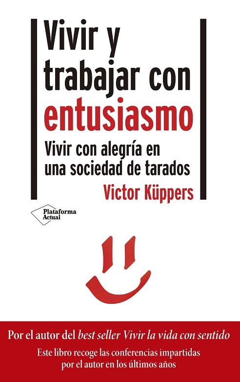 VIVIR Y TRABAJAR CON ENTUSIASMO | 9788418285356 | KÜPPERS, VICTOR | Llibreria Online de Vilafranca del Penedès | Comprar llibres en català